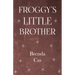 Froggy's Little Brother