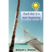 Each day is a new beginning: Learn to support yourself