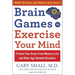Brain Games to Exercise Your Mind: Protect Your Brain from Memory Loss and Other Age-Related Disorders: 90 Puzzles, Logic Riddles & Brain Teasers