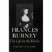 Frances Burney: The Life in the Works