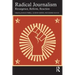 Radical Journalism: Resurgence, Reform, Reaction