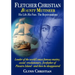 Fletcher Christian Bounty Mutineer: His Life. His Fate. The Repercussions.