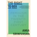 The Right to Sex: Feminism in the Twenty-First Century