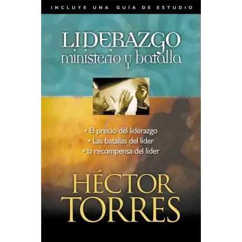Liderazgo: Ministerio Y Batalla
