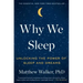 Why We Sleep: Unlocking the Power of Sleep and Dreams