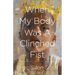 When My Body Was a Clinched Fist