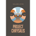 Project Chrysalis: A Book of the Transfigured World