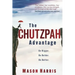 The Chutzpah Advantage: Go Bigger. Be Bolder. Do Better.