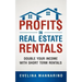 Profits in Real Estate Rentals: Double Your Income with Short Term Rentals