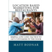 Location Based Marketing For Restaurants: Simple, Low Cost, Easy To Use Tactics To Get Customers In The Door