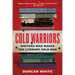 Cold Warriors: Writers Who Waged the Literary Cold War