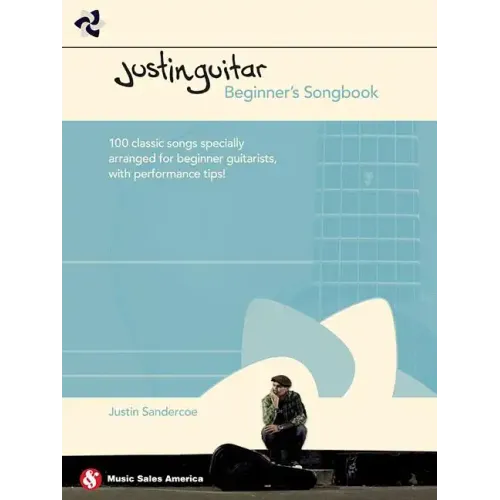Justinguitar Beginner's Songbook: 100 Classic Songs Specially Arranged for Beginner Guitarists with Performance Tips