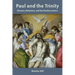 Paul and the Trinity: Persons, Relations, and the Pauline Letters