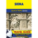 Siena Travel Guide (Quick Trips Series): Sights, Culture, Food, Shopping & Fun