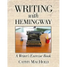 Writing With Hemingway: A Writer's Exercise Book
