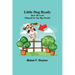 Little Dog Ready: How He Lost Himself in the Big World