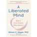 A Liberated Mind: How to Pivot Toward What Matters