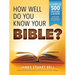 How Well Do You Know Your Bible?: Over 500 Questions and Answers to Test Your Knowledge of the Good Book