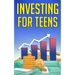Investing for Teens