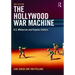 The Hollywood War Machine: U.S. Militarism and Popular Culture