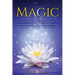 Magic: Unlock the Power of Natural Forces and Learn Techniques Such as Purification, Divination, Invocation, Astral Travel, Yoga and More