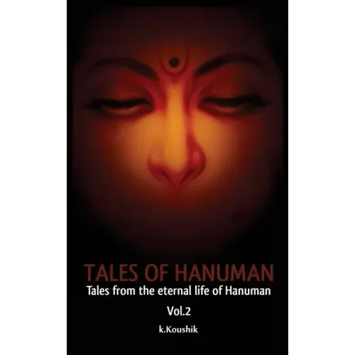 Tales of Hanuman: Tales From the Eternal Life Of Hanuman