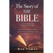 The Story of THE BIBLE: A Concise History and Development of the Bible