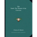 The Earth, the Theater of the Universe