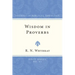 Wisdom in Proverbs