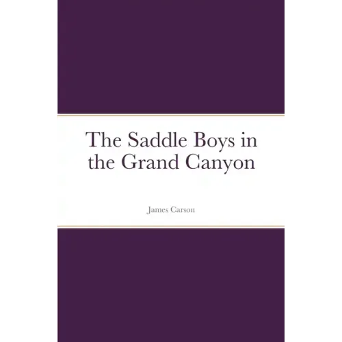 The Saddle Boys in the Grand Canyon
