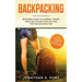 Backpacking: Beginners Guide to Planning, Picking Gear and Packing Food on Your First Backpacking Trip