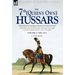 The 7th (Queen's Own) Hussars: Uniforms, Equipment, Weapons, Traditions, the Services of Notable Officers and Men & the Appendices to All Volumes-Vol