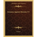 Irenaeus Against Heresies V5