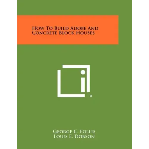 How To Build Adobe And Concrete Block Houses