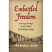 Embattled Freedom: Journeys Through the Civil War's Slave Refugee Camps