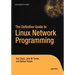 The Definitive Guide to Linux Network Programming
