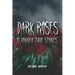 Dark Roses: 13 Horrific True Stories
