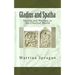 Gladius and Spatha: Swords and Warfare in the Classical World