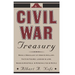 A Civil War Treasury: Being a Miscellany of Arms and Artillery, Facts and Figures, Legends and Lore, Muses and Minstrels and Personalities a