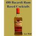 488 Bacardi Rum Based Cocktails