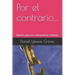 Por el contrario...: Aportes para una contra cultura cristiana
