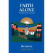 Faith Alone: The Heart of Everything