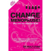 Change Your Menopause: Why one size does not fit all