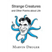 Strange Creatures and Other Poems about Life