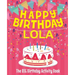 Happy Birthday Lola - The Big Birthday Activity Book: (Personalized Children's Activity Book)