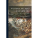 Western Art and the New Era: an Introduction to Modern Art
