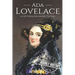 Ada Lovelace: A Life from Beginning to End
