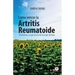 Cmo vencer la Artritis Reumatoide: Mi historia y experiencia de la mano de Dios