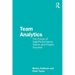 Team Analytics: The Future of High-Performance Teams and Project Success