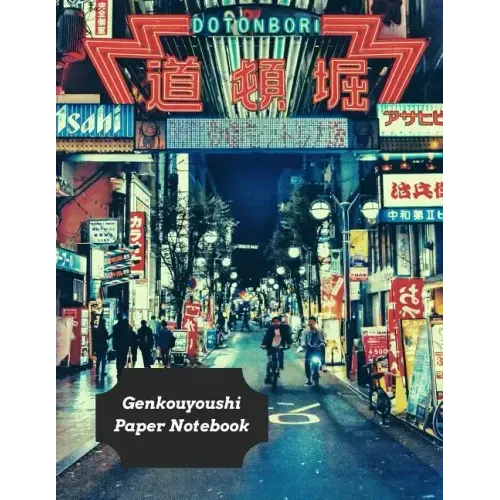 Genkouyoushi Paper Notebook: Practice Writing Kana & Kanji Characters For Japanese Learners
